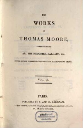 The works of Thomas Moore : comprehending all his melodies, ballads etc. ; never before published without the accompanying music. 6