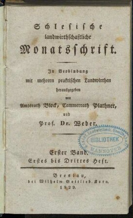 Schlesische landwirthschaftliche Monatsschrift...Erster Band. Erstes bis Drittes Heft.