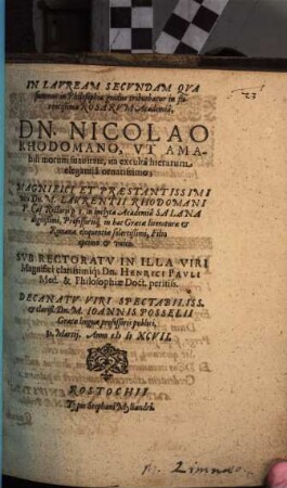 In Lauream Secundam Qua summus in Philosophia gradus tribuebatur in florentißima Rosarum Academiâ, Dn. Nicolao Rhodomano ...
