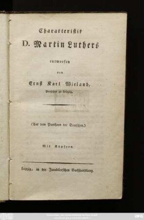 Charakteristik D. Martin Luthers : (Aus dem Pantheon der Deutschen) ; Mit Kupfern
