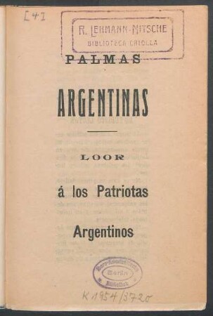 Palmas argentinas : loor á los patriotas argentinos ; [con el tango "El chamuyo"]