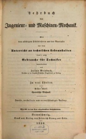 Lehrbuch der Ingenieur- u. Maschinen-Mechanik : In drei Theilen, 1. Theoretische Mechanik