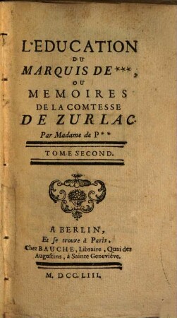 L' Education Du Marquis De ..., Ou Memoires De La Comtesse De Zurlac, 2