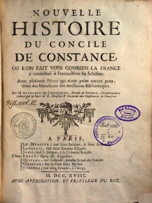 Nouvelle histoire du concile de Constance : ou l'on fait voir combien la France a contribué à l'extinction du Schisme