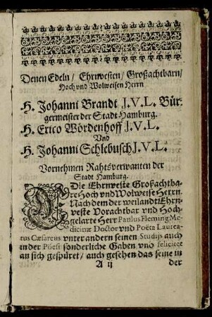 Denen Edlen ... Herrn H. Johanni Brandt ... H. Erico Wördenhoff ... Und H. Johanni Schlebusch
