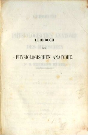 Lehrbuch der physiologischen Anatomie des Menschen. 1
