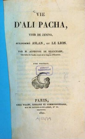 Vie d'Ali Pacha : visir de Janina, surnommé Aslan, ou Le Lion