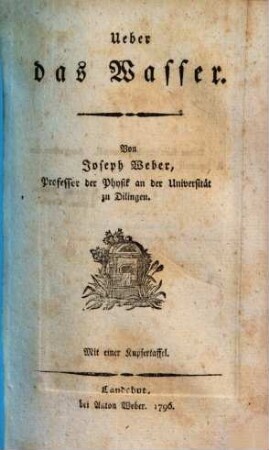 Über die Erde, das Wasser, und die Atmosphäre, [2]. Ueber das Wasser