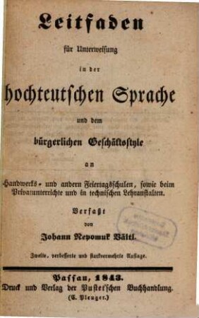 Leitfaden für Unterweisung in der hochteutschen Sprache und dem bürgerlichen Geschäftsstyle