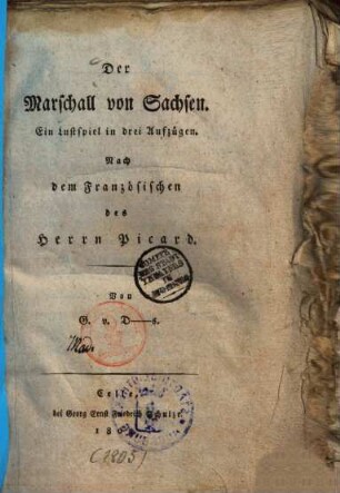 Der Marschall von Sachsen : Ein Lustspiel in drei Aufzügen
