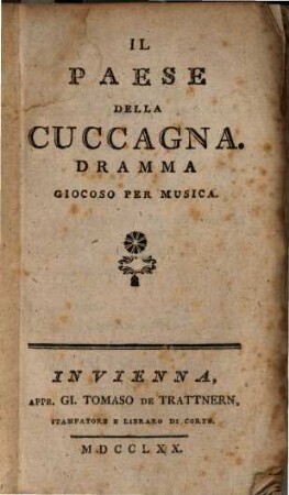 Il paese della cuccagna : Dramma giocoso per musica