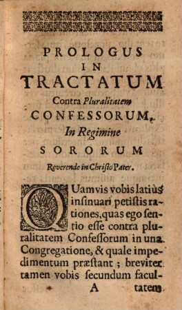 Tractatus Insignis Contra pluralitatem Confessorum In Regimine Sororum, Omnium Sanctimonialium, Virginumque devotarum Rectoribus Perutilis, ac necessarius