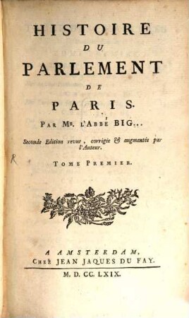 Histoire Du Parlement De Paris. 1