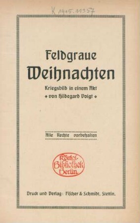 Feldgraue Weihnachten : Kriegsbild in einem Akt