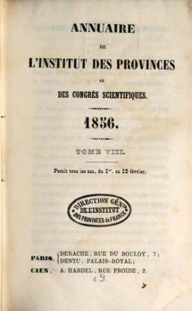 Annuaire de l'Institut des Provinces, des sociétés savantes et des congrès scientifiques. 1856 = T. 8