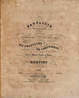 Fantaisie brillante : motifs favoris du Postillon de Lonjumeau d'Ad. Adam ; op. 116