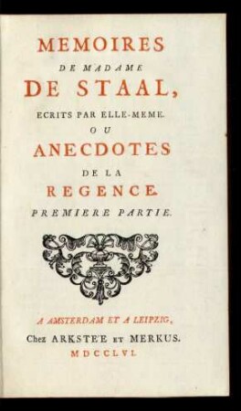Partie 1: Memoires De Madame De Staal, Ecrits Par Elle-Meme. Ou Anecdotes De La Regence