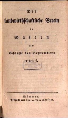 Der Landwirthschaftliche Verein in Baiern : am Schluße d. Septembers .... 1816