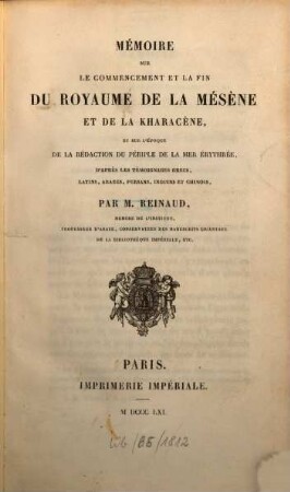 Mémoire sur le commencement et la fin du royaume de la Mésène et de la Kharacène, et sur l'époque de la rédaction du périple de la Mer Érythrée