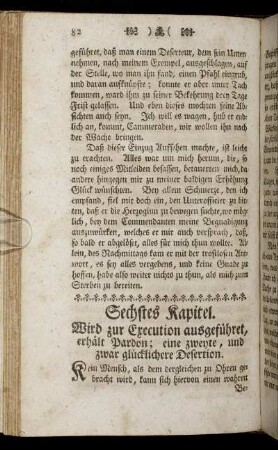 Sechstes Kapitel. Wird zur Execution ausgeführet, erhält Pardon; eine zweyte, und zwar glücklichere Desertion.