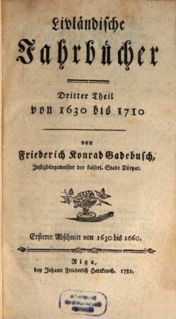 Livländische Jahrbücher. 3,[1]. 1630/1660 (1781)