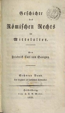 Geschichte des Römischen Rechts im Mittelalter, 6. Das vierzehente und funfzehente Jahrhundert