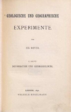Geologische und geographische Experimente, 1. Deformation und Gebirgsbildung