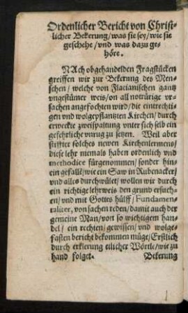 Ordenlicher Bericht von Christlicher Bekerung/ was sie sey/ wie sie geschehe/ und was dazu gehöre.