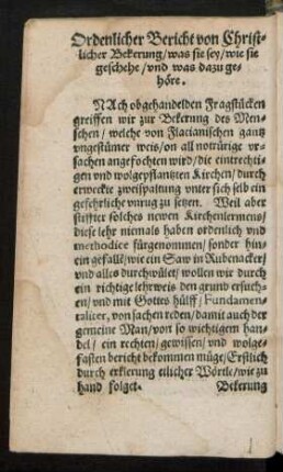 Ordenlicher Bericht von Christlicher Bekerung/ was sie sey/ wie sie geschehe/ und was dazu gehöre.