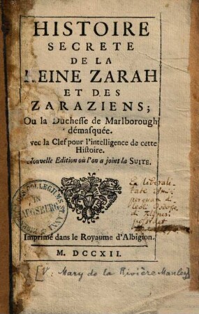 Histoire secrete de la reine Zarah et des Zaraziens; Ou la Duchesse de Marlborough démasquée ...