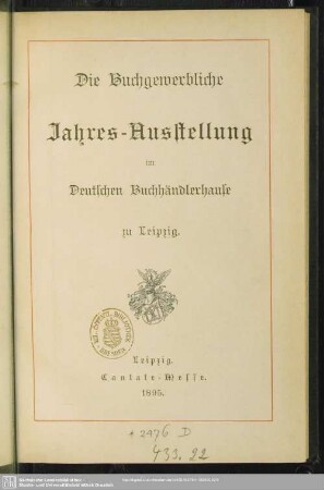 1895: Die Buchgewerbliche Jahres-Ausstellung im Deutschen Buchhändlerhause zu Leipzig