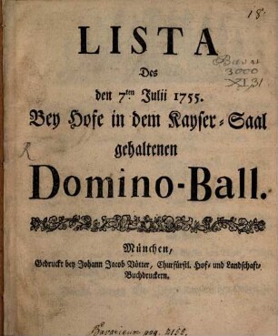 Lista des den 7. Julii 1755 bey Hofe in dem Kayser-Saal gehaltenen Domino-Ball
