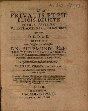 De Privatis Et Publicis Delictis, Disputatio Tertia. De Extraordinariis Criminibus