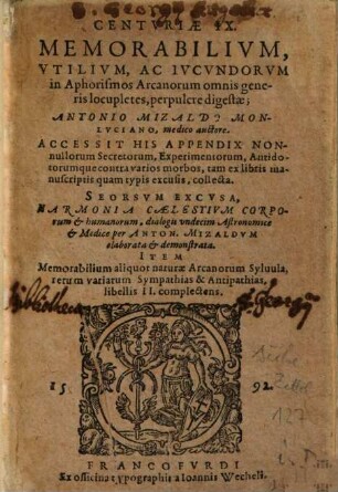 Centvriae IX. Memorabilivm, Vtilivm, Ac Ivcvndorvm in Aphorismos Arcanorum omnis generis locupletes,