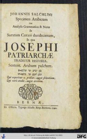 Johannis Salchlini Specimen Arabicum Seu Analysis Grammatica & Notae In Suratam Corani duodecimam : In qua Josephi Patriarchae Traditur Historia