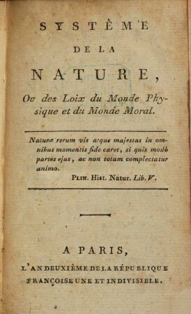 Système de la Nature : ou des Loix du Monde Physique et du Monde Moral. 2. 252 S.