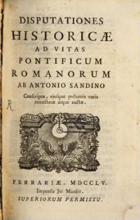 Disputationes historicae Antonii Sandini ad Vitas pontificum romanorum ab eodem descriptas