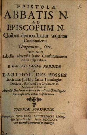 Epistolae Abbatis N. ad episcopum N. Aequitas Constitutionis Unigenitus ...