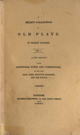 A select collection of old plays : In twelve volumes, 1. 1825. - CLXXVI, 308 S.
