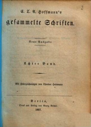 Gesammelte Schriften : Mit Federzeichnungen v. Th. Hosemann. 8