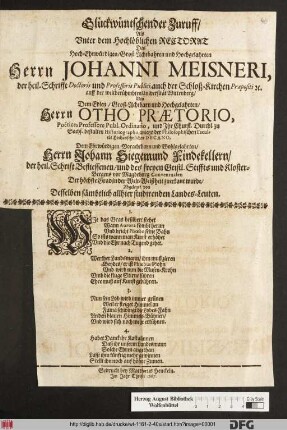 Glückwüntschender Zuruff/ Als Vnter dem Hochlöblichen Rectorat Des ... Herrn Johanni Meisneri ... auff der weitberühmbten Universität Wittenberg/ Von Dem ... Herrn Otho Prætorio, Poëtices Professore Publ. Ordinario ... Decano, Dem ... Herrn Johann Siegemund Findekellern/ der heil. Schrift Befliessenen/ und des freyen Geistl. Stiffts und Kloster-Bergens vor Magdeburg Conventualen Der höchste Grad in der Welt-Weißheit zuerkant wurde/ Abgeleget von Desselben sämbtliche allhier studirenden Landes-Leuten
