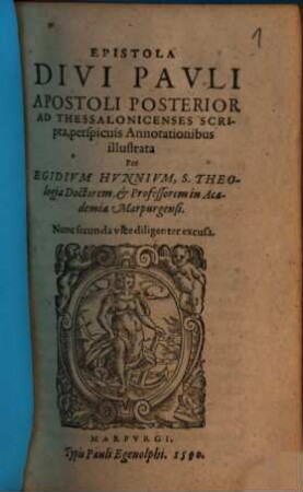 Epistola Divi Pauli Apostoli Posterior Ad Thessalonicenses Scripta : perspicuis Annotationibus illustrata