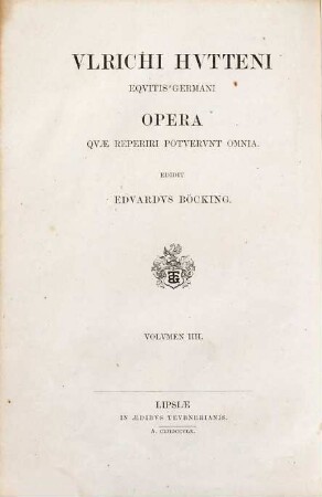 Ulrichi Hutteni Opera quae reperiri potuerunt omnia, 4. Dialogi item pseudohuttenici non nulli