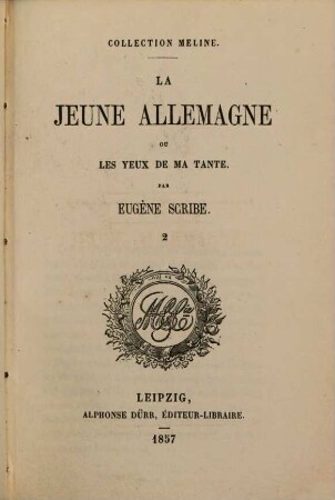 La jeune Allemagne ou les yeux de ma tante, 2