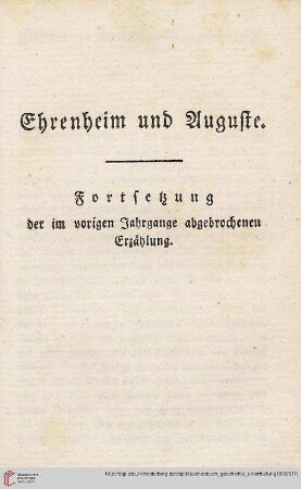 Ehrenheim und Auguste. Fortsetzung der im vorigen Jahrgange abgebrochenen Erzählung