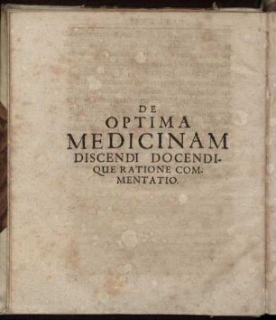 De Optima Medicinam Discendi Docendique Ratione Commentatio.