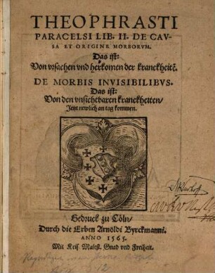 Theophrasti Paracelsi Lib. II. De Causa Et Origine Morborum. Das ist: Von ursachen und herkomen der kranckheite[n]