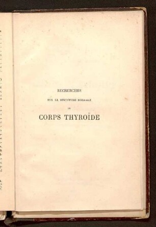 Recherches sur la structure normale du corps thyroïde