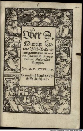 Vber D. Martin Luters Buch, Bekentnuß genant, zwo antwurten, Joannis Ecolampadij, vnd Huldrychen Zuinglis