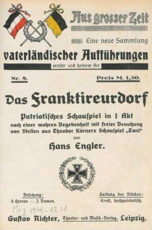 Das Franktireurdorf : patriotriotisches Schauspiel in 1 Akt